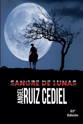 Sangre de Lunas - Cediel, ?ngel Ruiz