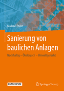 Sanierung Von Baulichen Anlagen: Nachhaltig - kologisch - Umweltgerecht