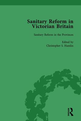 Sanitary Reform in Victorian Britain, Part I Vol 2 - Allen-Emerson, Michelle, and Young Choi, Tina, and Hamlin, Christopher S