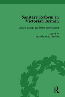 Sanitary Reform in Victorian Britain, Part II vol 4 - Allen-Emerson, Michelle, and Crook, Tom, and Leckie, Barbara