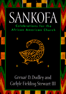 Sankofa: Celebrations for the African American Church - Dudley, Grenae D, and Stewart, Carlyle Fielding, III
