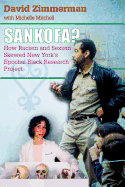 Sankofa?: How Racism and Sexism Skewed New York's Epochal Black Research Project
