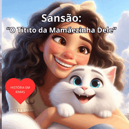 Sanso: "O Titito da Mamezinha Dele"