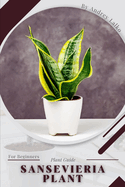 Sansevieria Plant: Plant Guide