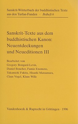 Sanskrit-Texte Aus Dem Buddhistischen Kanon: Dritte Folge - Bongard-Levin, Gregory (Editor), and Boucher, Daniel (Editor), and Enomoto, Fumio (Editor)