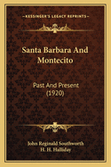 Santa Barbara and Montecito: Past and Present (1920)