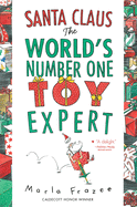 Santa Claus: The World's Number One Toy Expert: A Christmas Holiday Book for Kids