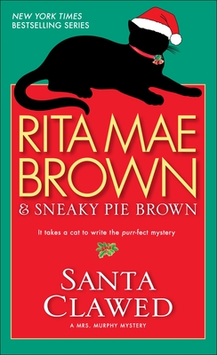 Santa Clawed: A Mrs. Murphy Mystery - Brown, Rita Mae