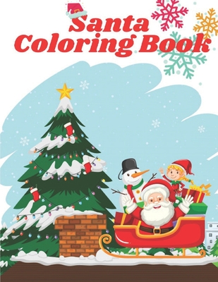 Santa Coloring Book: Fun Children's Christmas Gift or Present for Toddlers & Kids, Coloring Book with Fun, Easy, and Relaxing Designs with Santa Claus, Reindeer, Snowmen & More! - Narob, Joseph