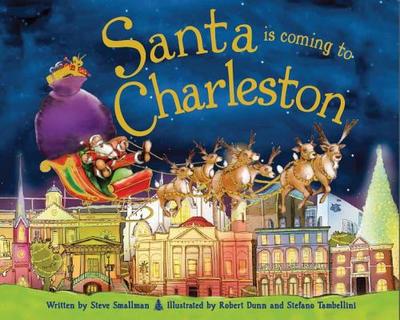 Santa Is Coming to Charleston - Smallman, Steve