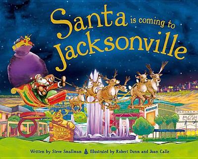 Santa Is Coming to Jacksonville - Smallman, Steve