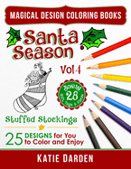 Santa Season - Stuffed Stockings (Vol 4): 25 Cartoons, Drawings & Mandalas for You to Color & Enjoy