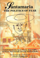 Santamaria: the Politics of Fear: Critical Reflections by Xavier Connor, James Griffin, Val Noone, Paul Ormonde and Colin Thornton-Smith