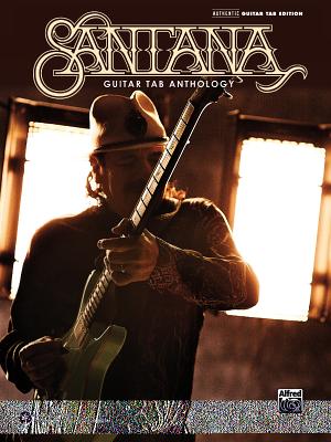 Santana -- Guitar Tab Anthology: Guitar Tab - Santana, Carlos