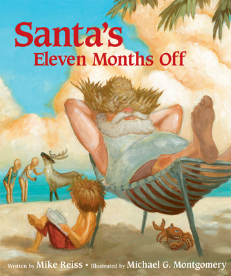 Santa's Eleven Months Off - Reiss, Mike