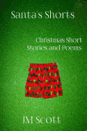 Santa's Shorts: Christmas Short Stories and Poems