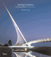 Santiago Calatrava: The Complete Works - Tzonis, Alexander