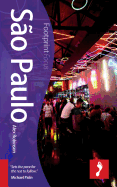 Sao Paulo Footprint Focus Guide: Includes Santos, Ubatuba, Ilhabela