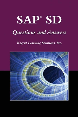 SAP SD Questions And Answers - Kogent Learning Solutions, Inc.,