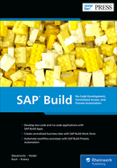 SAP Build: No-Code Development, Centralized Access, and Process Automation