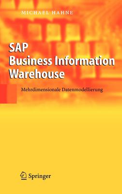 SAP Business Information Warehouse: Mehrdimensionale Datenmodellierung - Hahne, Michael