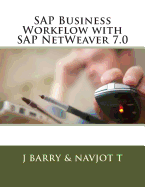 SAP Business Workflow with SAP NetWeaver 7.0