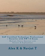 SAP Certified Technology Professional - Security with NW 7.0 Exam: Multiple Choice Question with Answers & Explanations