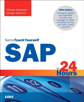 SAP in 24 Hours, Sams Teach Yourself - Anderson, George, and Missbach, Michael