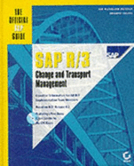 SAP R/3 Change and Transport Management: The Official SAP Guide