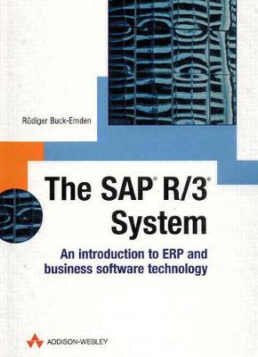 SAP R/3 System: Introduction & Fundamentals of R/3 Technology - Buck-Emden, Rudiger, and Buck-Emden, Dr Rudiger