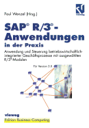 SAP(R) R/3(r)-Anwendungen in Der Praxis: Anwendung Und Steuerung Betriebswirtschaftlich-Integrierter Geschaftsprozesse Mit Ausgewahlten R/3(r)-Modulen