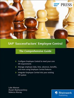 SAP Successfactors Employee Central: The Comprehensive Guide - Marson, Luke