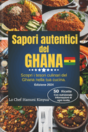 Sapori autentici del Ghana: Scopri i tesori culinari del Ghana nella tua cucina