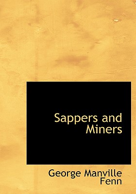 Sappers and Miners - Fenn, George Manville