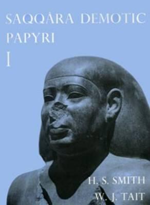 Saqqara Demotic Papyri I (P. Dem. Saq. I) - Smith, H S, and Tait, W J