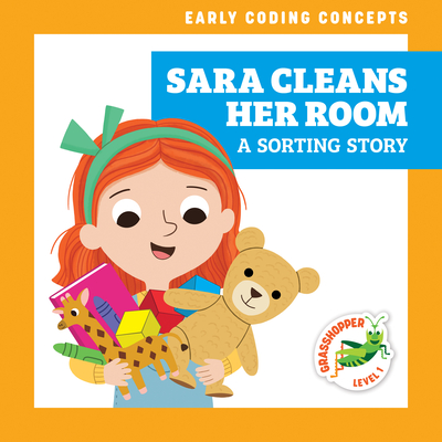 Sara Cleans Her Room: A Sorting Story - Everett, Elizabeth