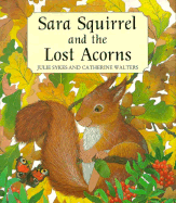 Sara Squirrel and the Lost Acorns
