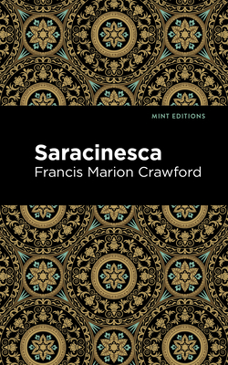 Saracinesca - Crawford, Francis Marion, and Editions, Mint (Contributions by)