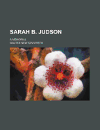 Sarah B. Judson: A Memorial..