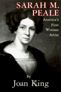 Sarah M. Peale: America's First Woman Artist