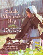 Sarah Morton's Day: A Day in the Life of a Pilgrim Girl (Blr)