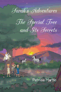 Sarah's Adventures the Special Tree and Its Secrets