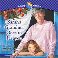 Sarah's Grandma Goes to Heaven: A Book about Grief