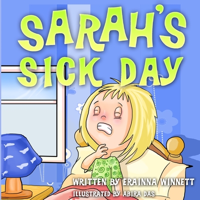 Sarah's Sick Day - Winnett, Erainna