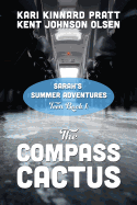 Sarah's Summer Adventures: Teen Book 1 - The Compass Cactus