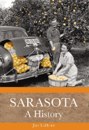 Sarasota: A History - Lahurd, Jeff