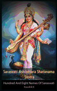 Sarasvati Ashtottara Shatanama Stotra: Hundred and Eight Names of Sarasvati