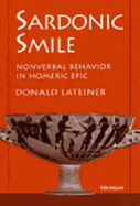 Sardonic Smile: Nonverbal Behavior in Homeric Epic