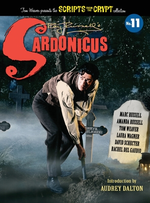 Sardonicus - Scripts from the Crypt #11 (hardback) - Russell, Marc, and Russsell, Amanda, and Weaver, Tom