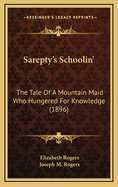 Sarepty's Schoolin': The Tale of a Mountain Maid Who Hungered for Knowledge (1896)